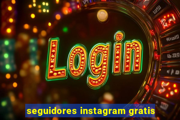 seguidores instagram gratis